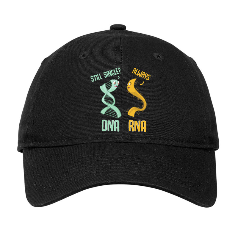 Still Single Dna Always Rna Science Chemistry Chem Adjustable Cap | Artistshot