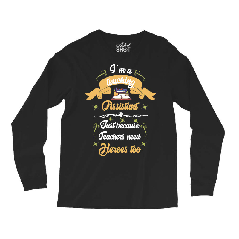 Teaching Assistant Psychologist School Social Work Long Sleeve Shirts by EmranKwak | Artistshot