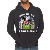 Sorry Im Late I Saw A Cow Funny Quote Design Farme Vintage Hoodie | Artistshot