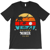 Retro Style Retirement Gag Idea Funny Retired Mine T-shirt | Artistshot