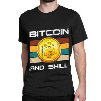 Shilling Bitcoin Cryptocurrency Investor Miner And Classic T-shirt | Artistshot