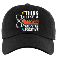 Think Like A Proton And Stay Positive 6 Kids Cap | Artistshot