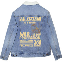 U.s Veteran Peace Is Not My Profession Its Yours W Unisex Sherpa-lined Denim Jacket | Artistshot