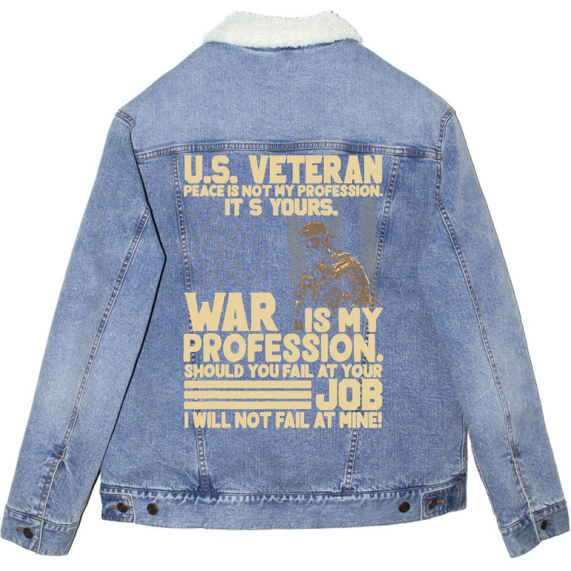 U.s Veteran Peace Is Not My Profession Its Yours W Unisex Sherpa-lined Denim Jacket | Artistshot