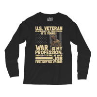 U.s Veteran Peace Is Not My Profession Its Yours W Long Sleeve Shirts | Artistshot