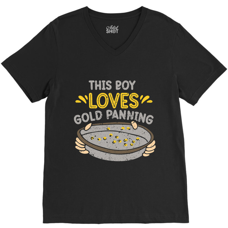 This Boy Loves Gold Panning Hobby Digging Pan Digg V-Neck Tee by GiovayPool | Artistshot