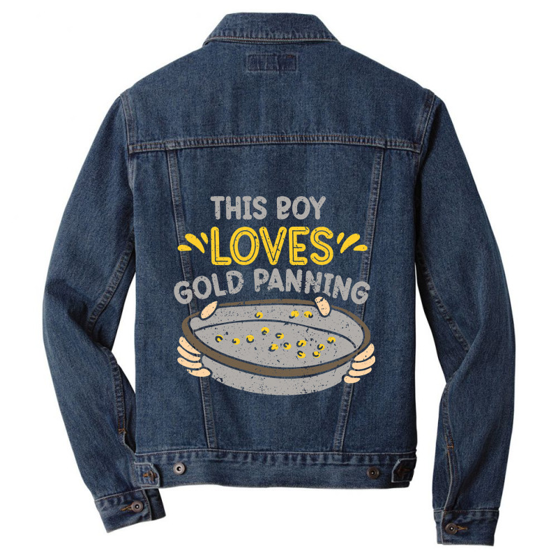 This Boy Loves Gold Panning Hobby Digging Pan Digg Men Denim Jacket by GiovayPool | Artistshot