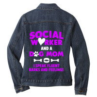 Social Worker And Dog Mom I Speak Fluent Barks And Ladies Denim Jacket | Artistshot