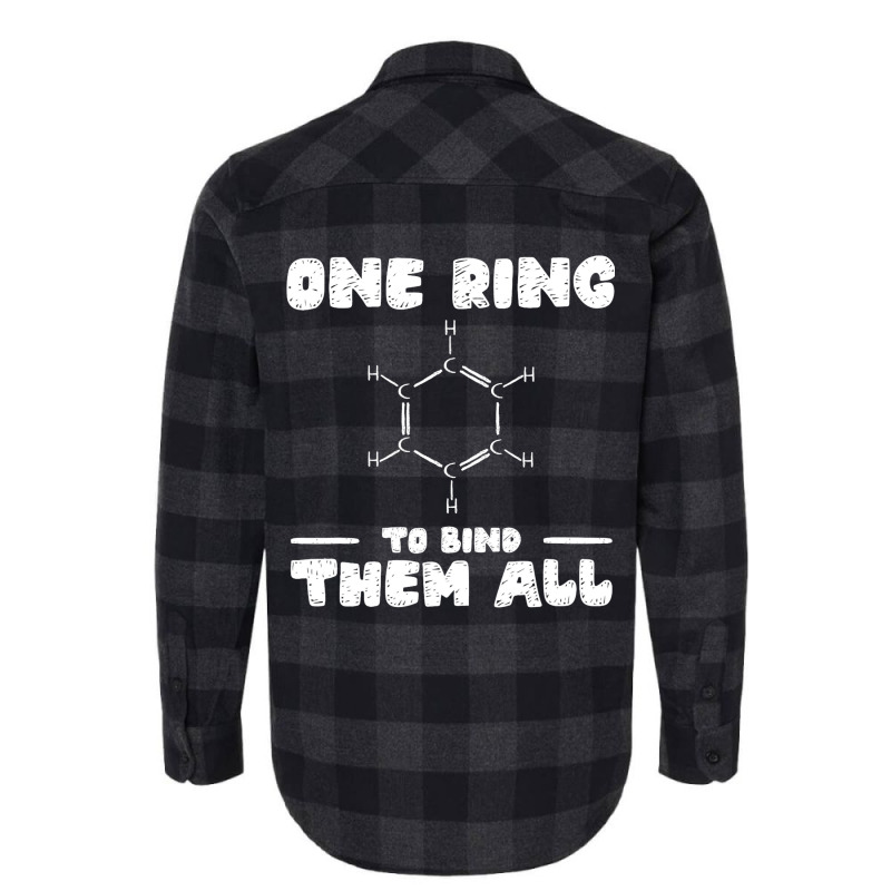 Ring To Bind Them All Chemistry Benzene Ring Molec Flannel Shirt by LilahHutchinson | Artistshot