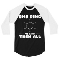 Ring To Bind Them All Chemistry Benzene Ring Molec 3/4 Sleeve Shirt | Artistshot