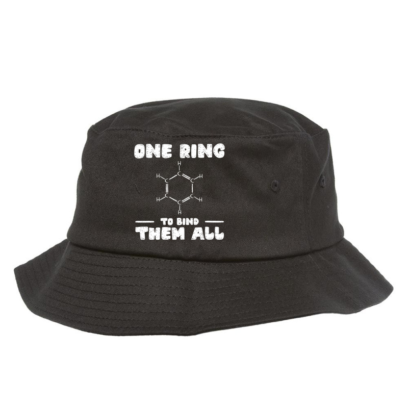 Ring To Bind Them All Chemistry Benzene Ring Molec Bucket Hat by LilahHutchinson | Artistshot