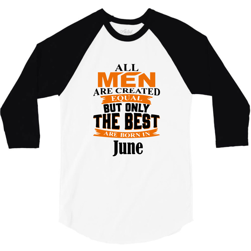 All Men Are Created (june) 3/4 Sleeve Shirt by didiergrobak | Artistshot