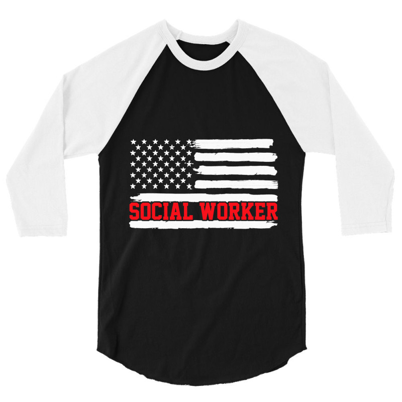 Social Worker Social Work Usa American Flag Gift 3/4 Sleeve Shirt by ZariahVang | Artistshot