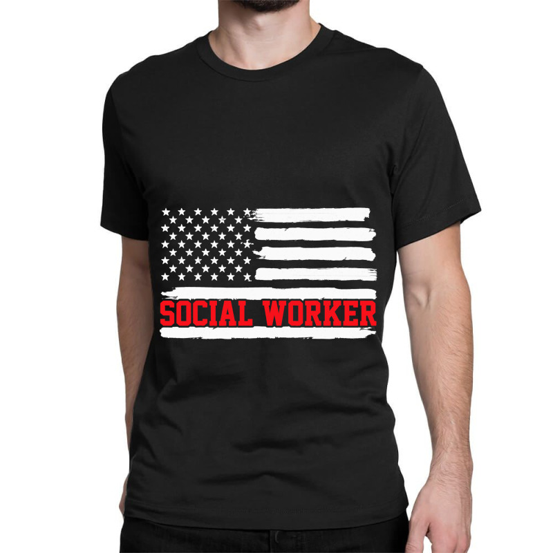 Social Worker Social Work Usa American Flag Gift Classic T-shirt by ZariahVang | Artistshot