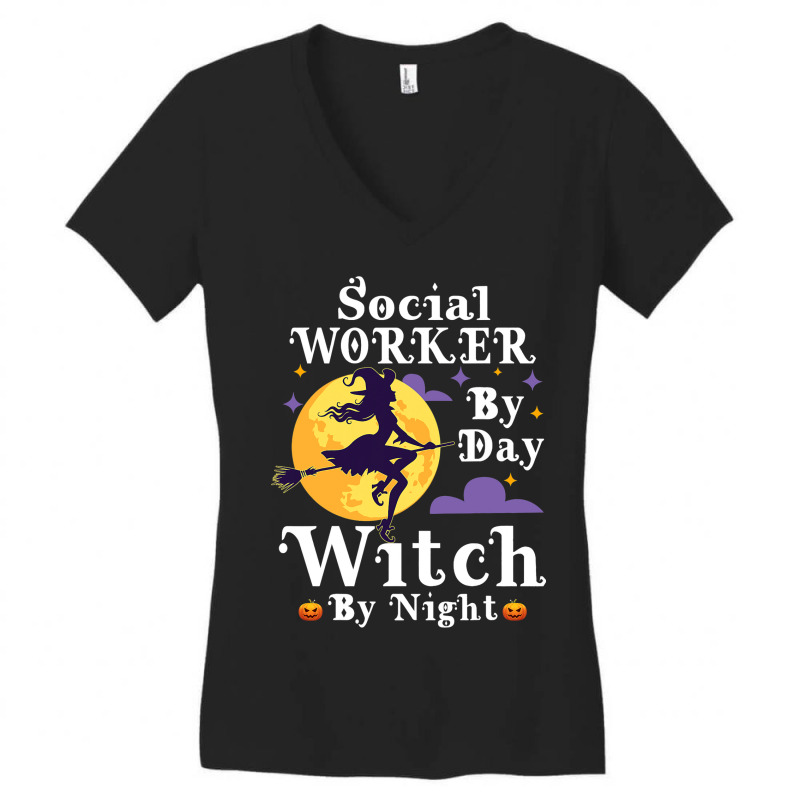 Social Worker By Day Witch By Night Socialwork Hal Women's V-Neck T-Shirt by FriedaBarcia | Artistshot