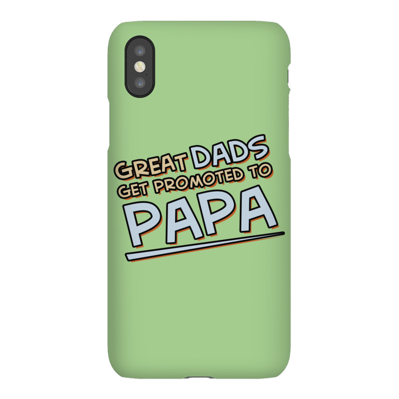 Great Dads Get Promoted To Papa Iphonex Case | Artistshot