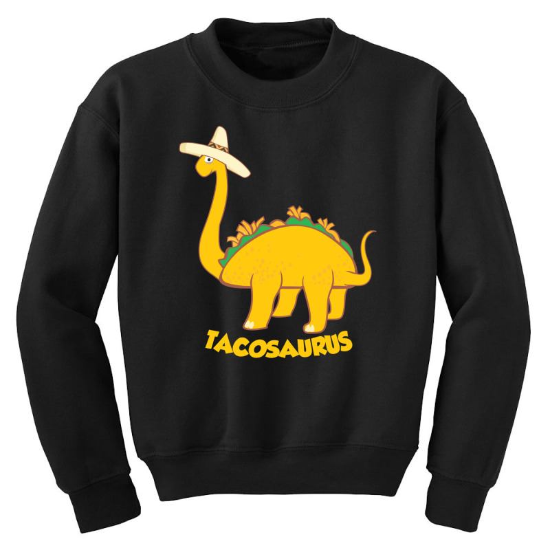 Taco Dinosaur Tacosaurus In Mexican Hat Cute Tacos Dino Lover Gift Youth Sweatshirt | Artistshot