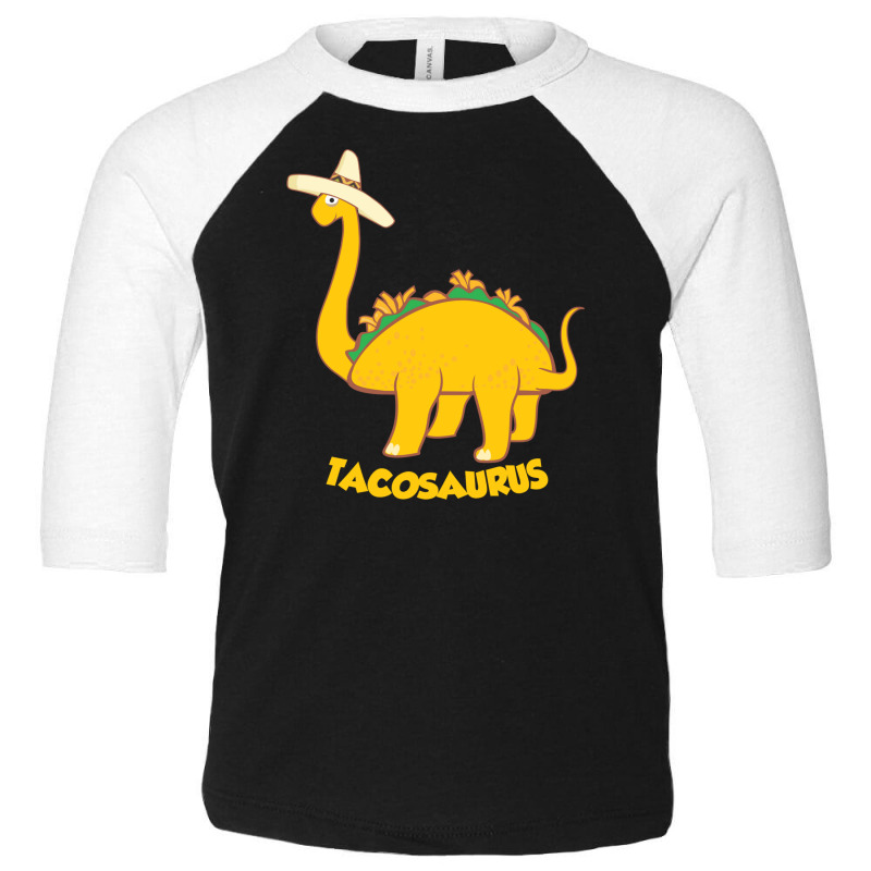 Taco Dinosaur Tacosaurus In Mexican Hat Cute Tacos Dino Lover Gift Toddler 3/4 Sleeve Tee | Artistshot