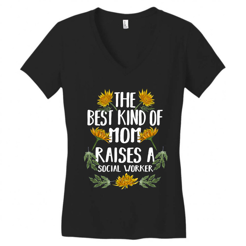 The Best Kind Of Mom Raises A Social Worker Gift Women's V-Neck T-Shirt by LoreleiRichmond | Artistshot