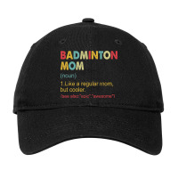 Funny Badminton Mom Definition Badminton Mom For W Adjustable Cap | Artistshot