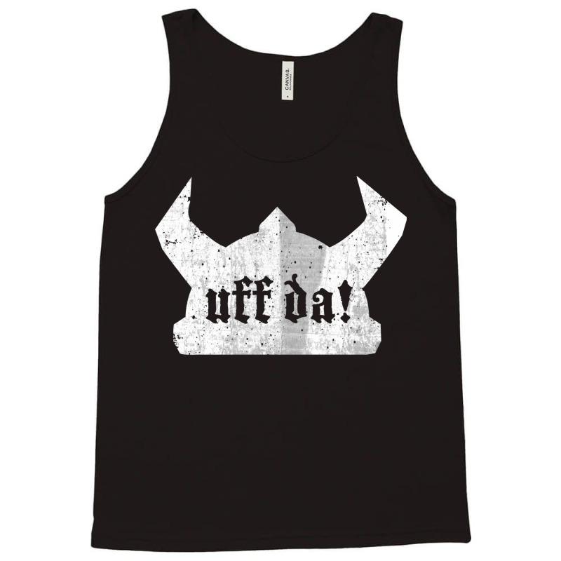 Uff Da Viking Helmet Funny Norwegian Saying Of Surprise Tank Top | Artistshot