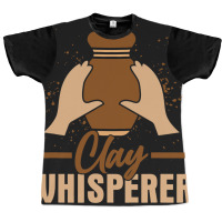 Clay Whisperer Pottery Ceramics Artist Graphic T-shirt | Artistshot