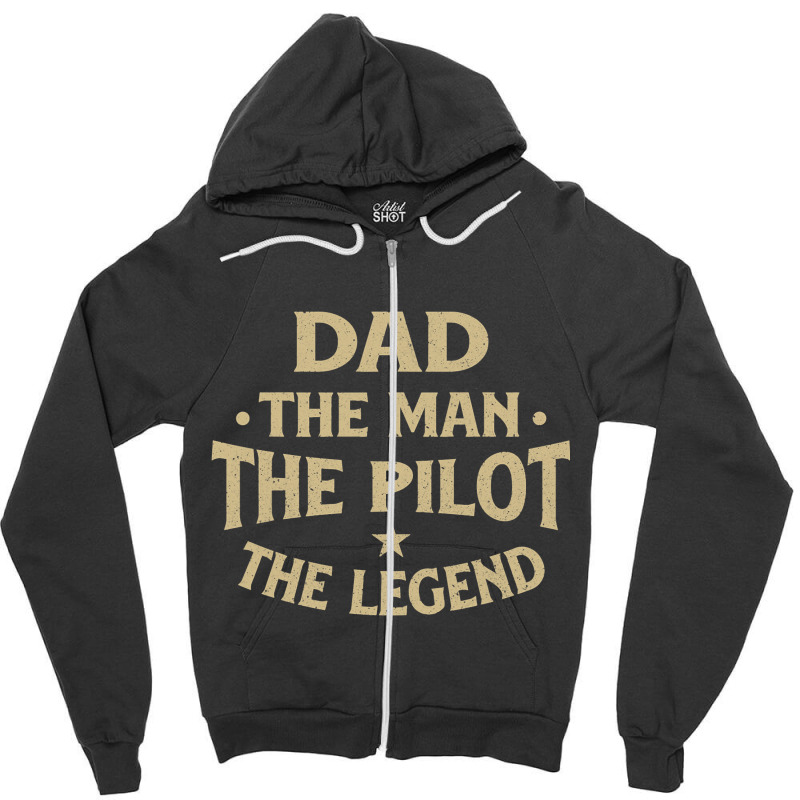 Dad The Man The Pilot The Legend Airlines Airplane Zipper Hoodie | Artistshot