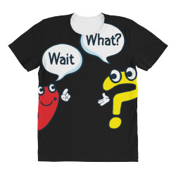 wait what question mark and comma funny punctuation grammar quote All Over Women's T-shirt | Artistshot