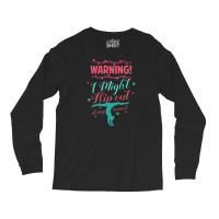 Warning! I Might Flip Out At Any Moment Funny Gymnast Girl Long Sleeve Shirts | Artistshot