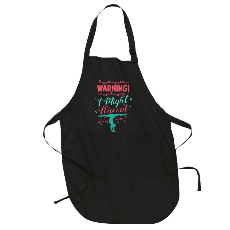 Warning! I Might Flip Out At Any Moment Funny Gymnast Girl Full-length Apron | Artistshot