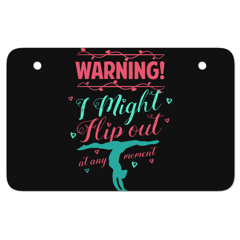 Warning! I Might Flip Out At Any Moment Funny Gymnast Girl Atv License Plate | Artistshot