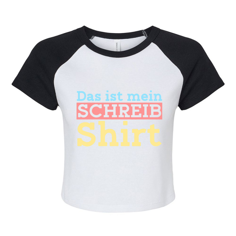 Das Ist Mein Schreibshirt Writer Author Raglan Crop Top by NouraMetcalf | Artistshot