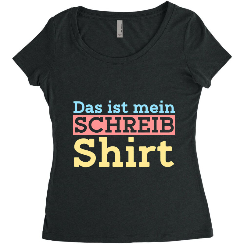 Das Ist Mein Schreibshirt Writer Author Women's Triblend Scoop T-shirt by NouraMetcalf | Artistshot