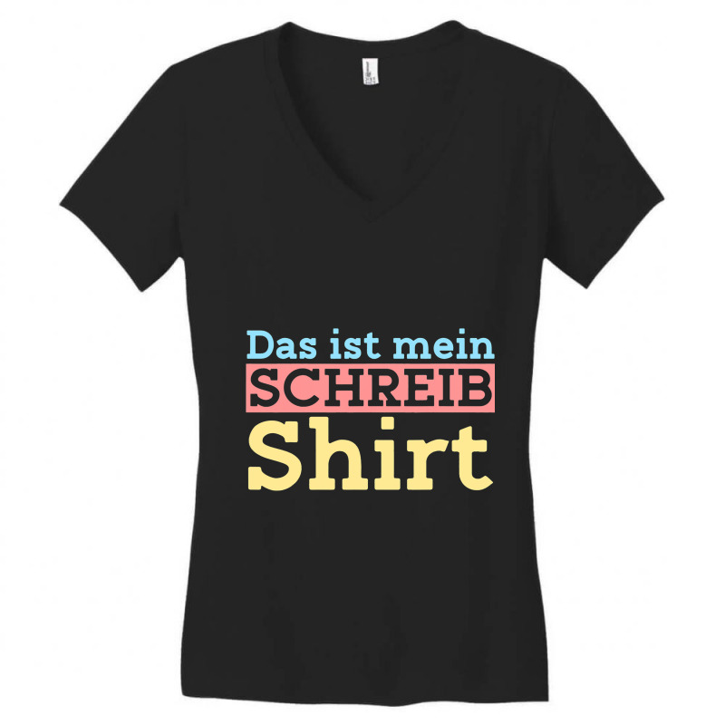 Das Ist Mein Schreibshirt Writer Author Women's V-Neck T-Shirt by NouraMetcalf | Artistshot