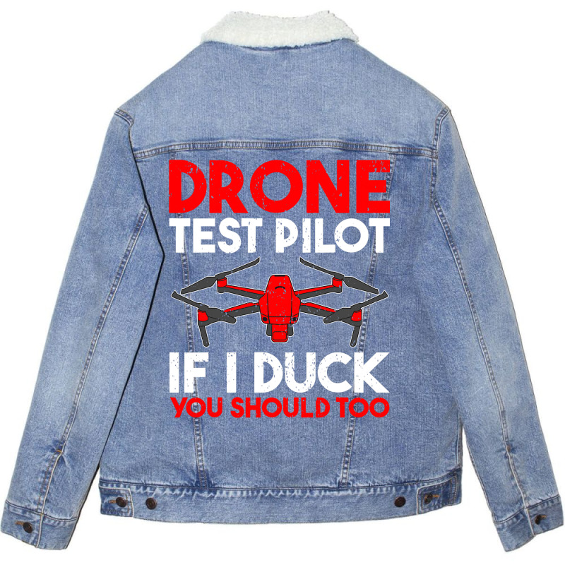 Drone Test Pilot If I Duck You Should Too Drone Pi Unisex Sherpa-lined Denim Jacket | Artistshot