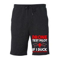 Drone Test Pilot If I Duck You Should Too Drone Pi Fleece Short | Artistshot