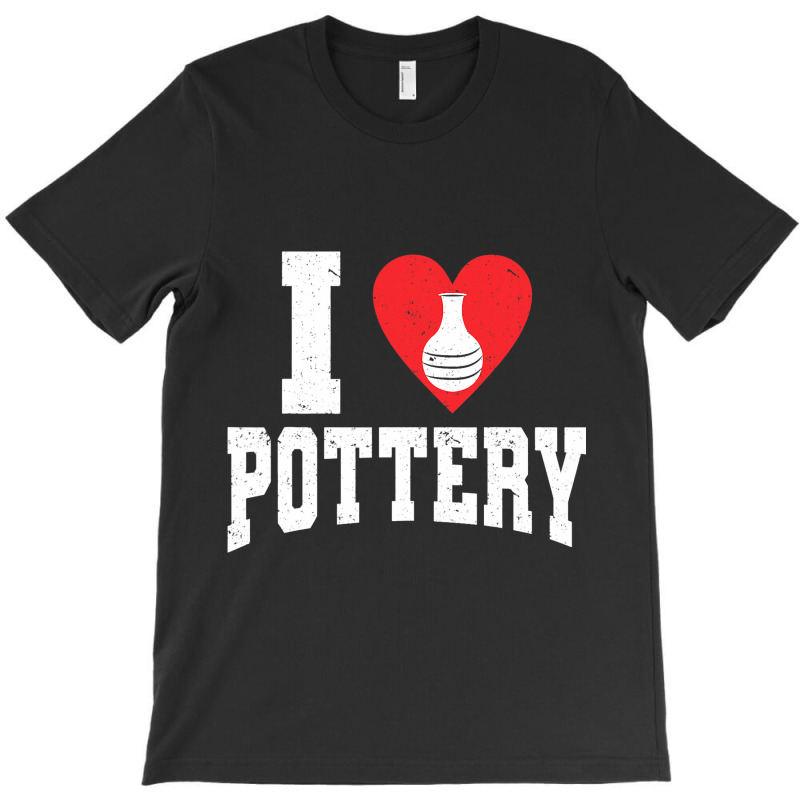 Ceramics Artist I Love Pottery 9 T-shirt | Artistshot