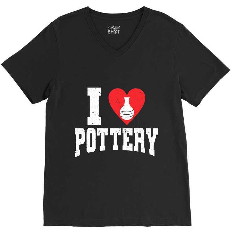 Ceramics Artist I Love Pottery 9 V-neck Tee | Artistshot