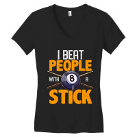 Funny Billiards I Beat People With A Stick Pool Ha Women's V-neck T-shirt | Artistshot