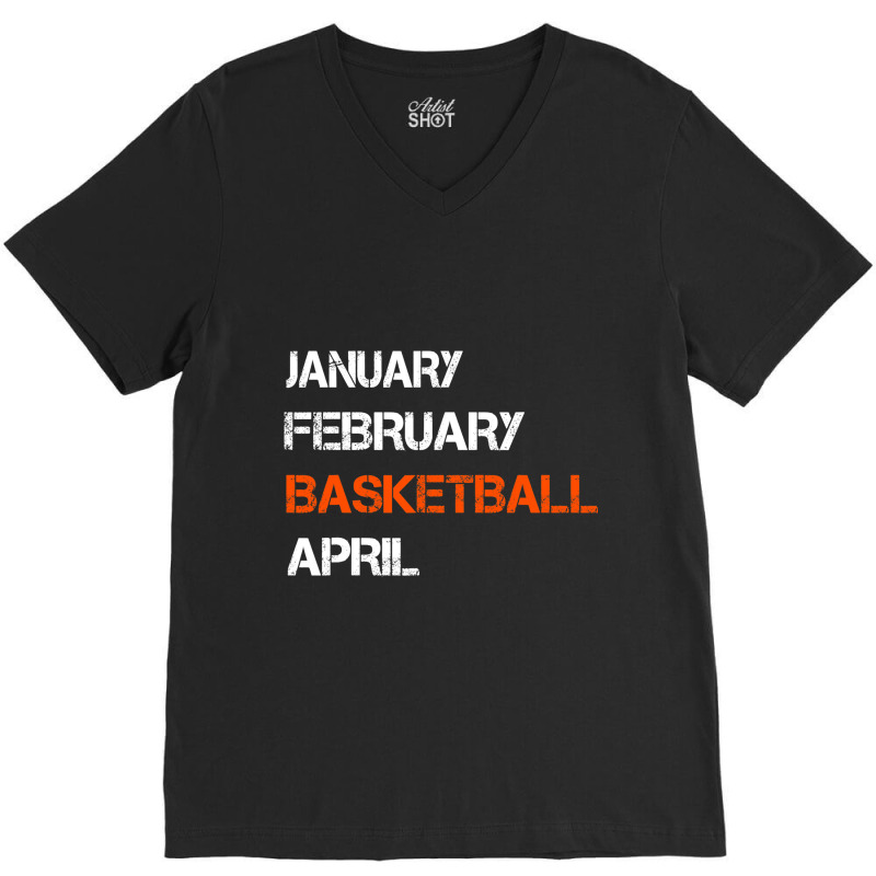 College Basketball Season January February Basketb V-Neck Tee by GiovayPool | Artistshot