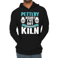 Ceramics Artist I Love Pottery License To Kiln Lightweight Hoodie | Artistshot