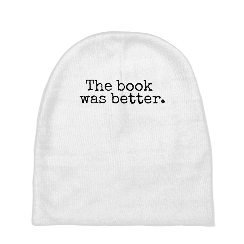 The Book Was Better And Period Old Typography Machine Style Baby Beanies | Artistshot