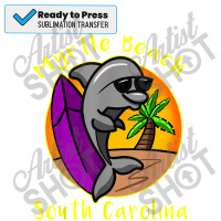 Myrtle Beach South Carolina Dolphin Vacation Design Souvenir Sublimation Transfer | Artistshot