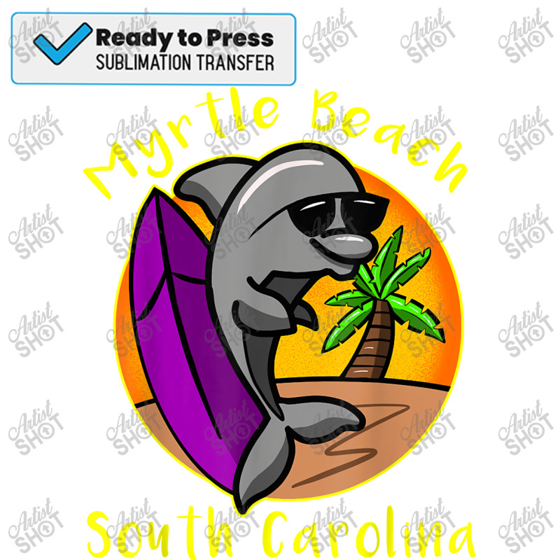 Myrtle Beach South Carolina Dolphin Vacation Design Souvenir Sublimation Transfer | Artistshot