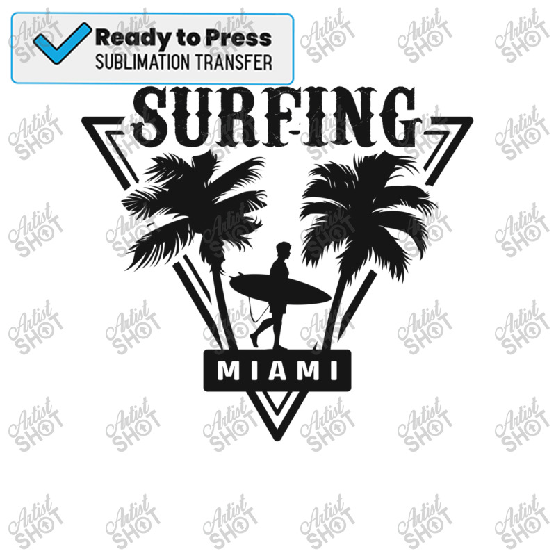 Surifng Miami Sublimation Transfer | Artistshot