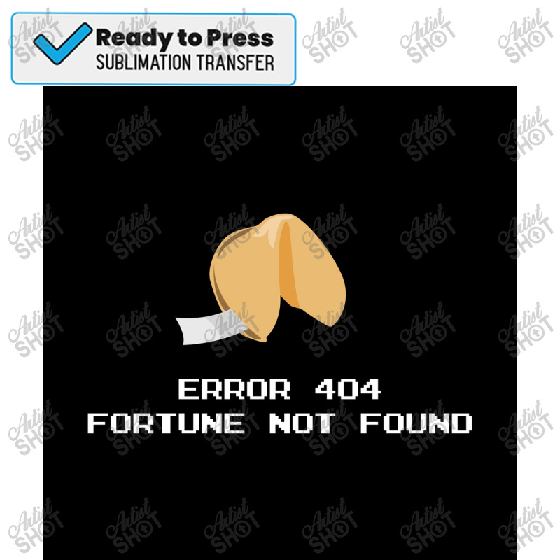 Error 404 Fortune Cookie Poster Sublimation Transfer | Artistshot