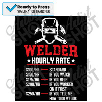 Funny Welder Hourly Rate Welding Craft Labor Union Rate Gear Poster Co Sublimation Transfer | Artistshot