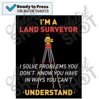 Land Survey Gps Land Surveyors Gifts Poster Copy Copy Copy Sublimation Transfer | Artistshot