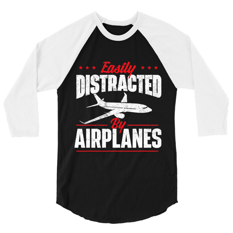 Easily Distracted By Airplanes Aircraft Fan Airlin 3/4 Sleeve Shirt | Artistshot