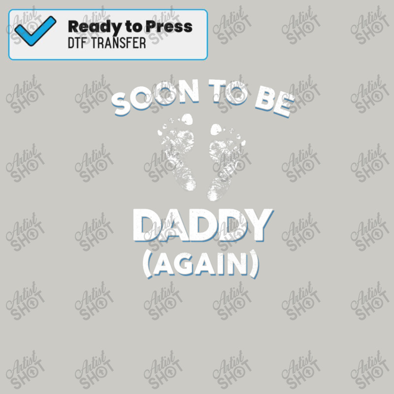 Full Daddy Again Mens Soon To Be Daddy Again Gift Dad New Baby Announcement Dtf Transfer ...